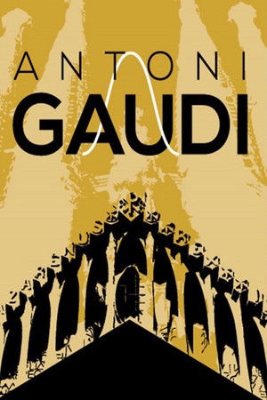 Antoni Gaudi: God's Architect Antoni Gaudi: God's Architect