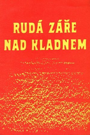 Rudá záře nad Kladnem Rudá záře nad Kladnem