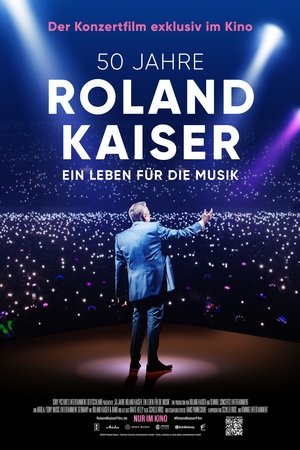 50 Jahre Roland Kaiser - Ein Leben für die Musik 50 Jahre Roland Kaiser - Ein Leben für die Musik