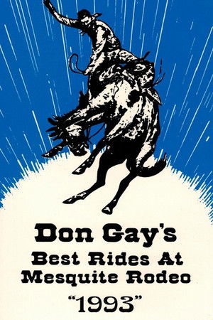 Don Gay's Best Rides At Mesquite Rodeo 1993 Don Gay's Best Rides At Mesquite Rodeo 1993