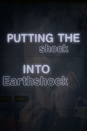 Putting the Shock into Earthshock Putting the Shock into Earthshock