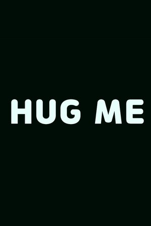Hug Me Hug Me