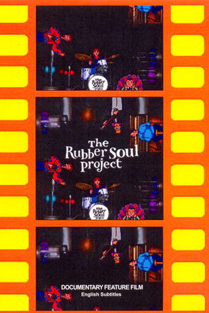The Rubber Soul Project The Rubber Soul Project