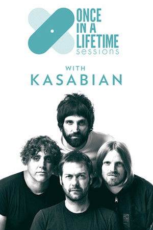 Once in a Lifetime Sessions with Kasabian Once in a Lifetime Sessions with Kasabian