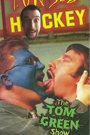 Tom Green: Tonsil Hockey