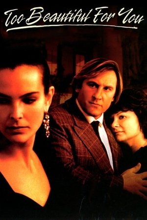 Too Beautiful for You Too Beautiful for You