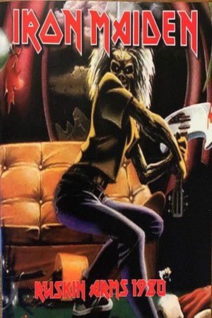Iron Maiden: Live at the Ruskin Arms 1980 Iron Maiden: Live at the Ruskin Arms 1980