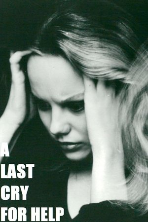A Last Cry for Help A Last Cry for Help
