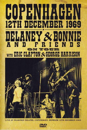 Delaney & Bonnie & Friends: Live In Denmark 1969 Delaney & Bonnie & Friends: Live In Denmark 1969