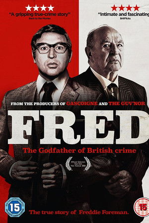 Fred: The Godfather of British Crime Fred: The Godfather of British Crime