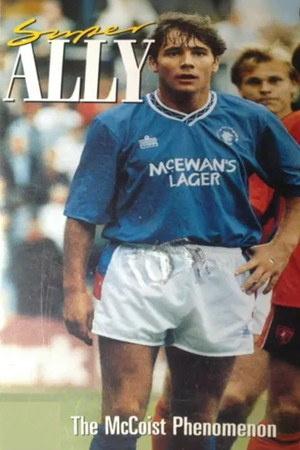Super Ally: The McCoist Phenomenon Super Ally: The McCoist Phenomenon