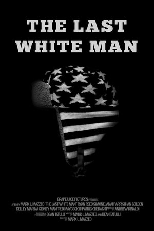 The Last White Man The Last White Man