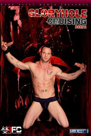 Gloryhole Cruising: Part 2 Gloryhole Cruising: Part 2