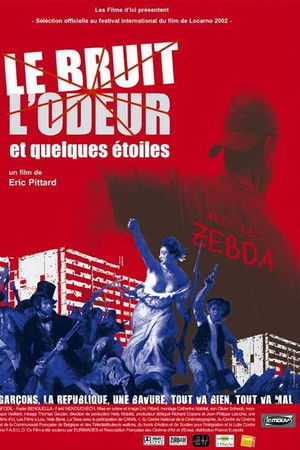 Le bruit, l'odeur et quelques étoiles Le bruit, l'odeur et quelques étoiles