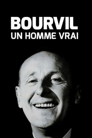 Bourvil, un homme vrai