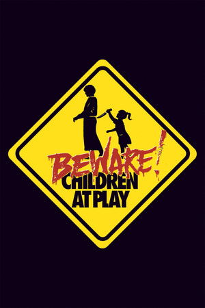 Beware: Children at Play Beware: Children at Play
