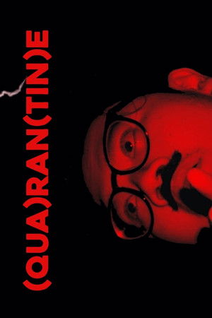 (Qua)ran(tin)e (Qua)ran(tin)e