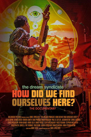 The Dream Syndicate: How Did We Find Ourselves Here? The Dream Syndicate: How Did We Find Ourselves Here?