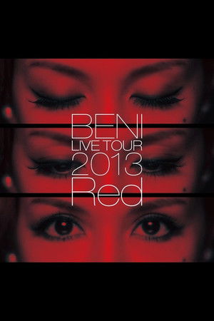 BENI Red LIVE TOUR 2013 BENI Red LIVE TOUR 2013