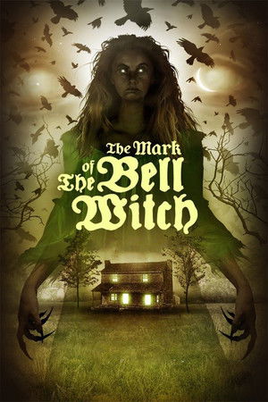 The Mark of the Bell Witch The Mark of the Bell Witch