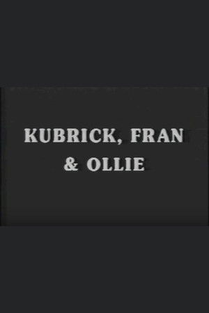 Kubrick, Fran & Ollie Kubrick, Fran & Ollie