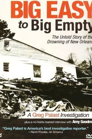 Big Easy to Big Empty: The Untold Story of the Drowning of New Orleans
