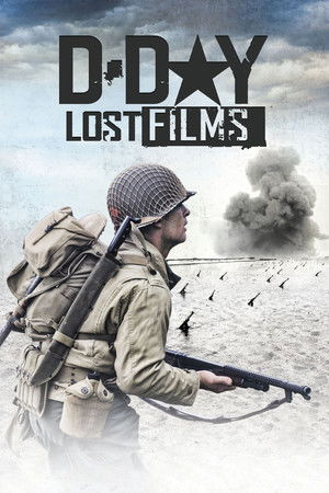D-Day: Lost Films D-Day: Lost Films