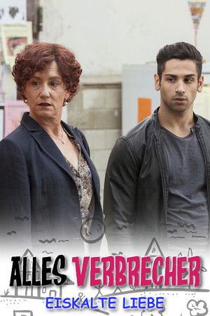 Alles Verbrecher: Eiskalte Liebe Alles Verbrecher: Eiskalte Liebe