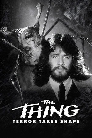 The Thing: Terror Takes Shape The Thing: Terror Takes Shape