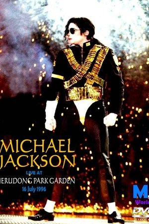 Michael Jackson: HIStory World Tour - Live at Jerudong Park Garden Michael Jackson: HIStory World Tour - Live at Jerudong Park Garden