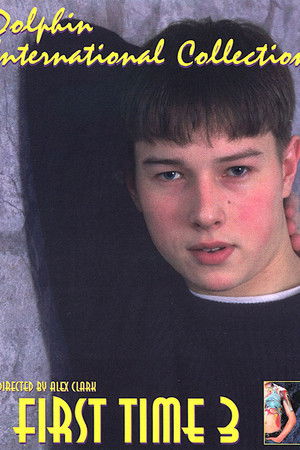 First Time 3: The Boys of St. Petersburg! First Time 3: The Boys of St. Petersburg!