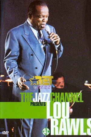 The Jazz Channel Presents Lou Rawls The Jazz Channel Presents Lou Rawls