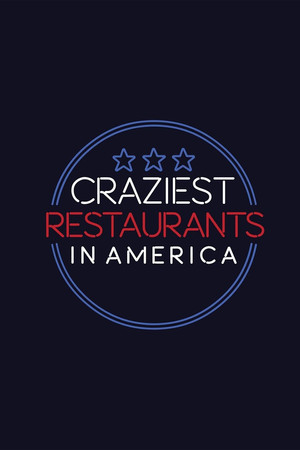 Craziest Restaurants in America
