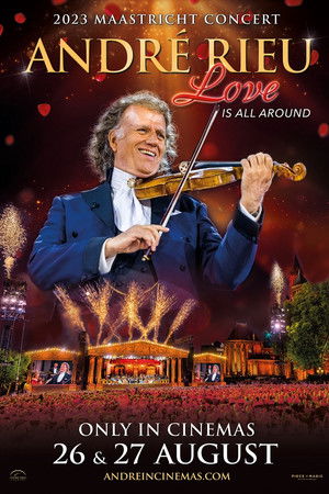 André Rieu: Love Is All Around André Rieu: Love Is All Around