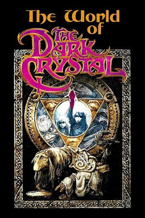 The World of 'The Dark Crystal' The World of 'The Dark Crystal'