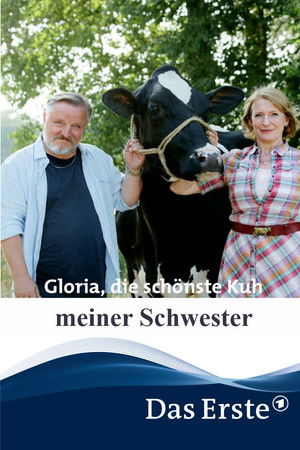 Gloria, die schönste Kuh meiner Schwester