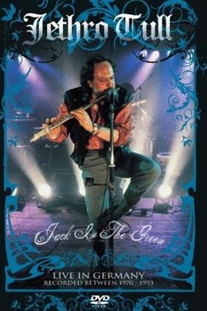Jethro Tull: Jack in the Green - Live in Germany Jethro Tull: Jack in the Green - Live in Germany