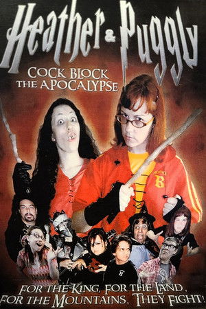 Heather and Puggly Cock Block the Apocalypse