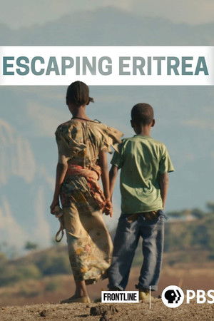 Escaping Eritrea Escaping Eritrea
