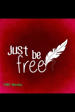 Just Be Free? Just Be Free?