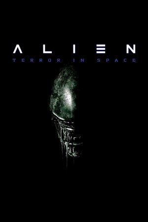 Alien: Terror in Space Alien: Terror in Space