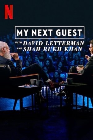 My Next Guest with David Letterman and Shah Rukh Khan My Next Guest with David Letterman and Shah Rukh Khan