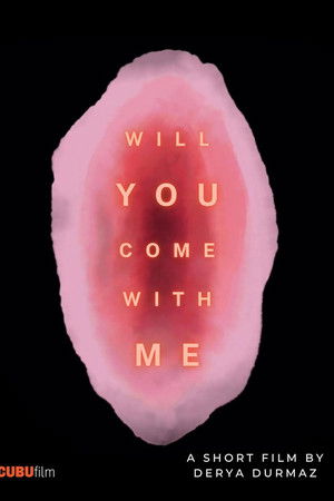 Will You Come With Me? Will You Come With Me?