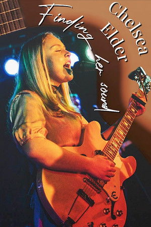 Chelsea Elder: Finding Her Sound Chelsea Elder: Finding Her Sound