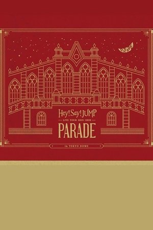 Hey! Say! JUMP LIVE TOUR 2019-2020 PARADE