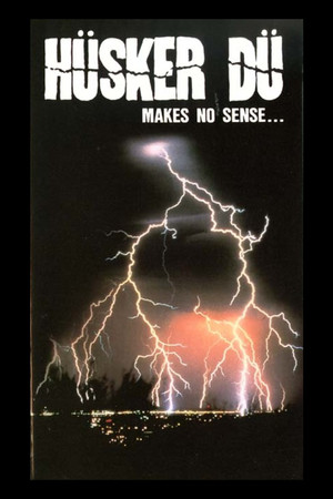 Hüsker Dü: Makes No Sense - Live in Camden Hüsker Dü: Makes No Sense - Live in Camden