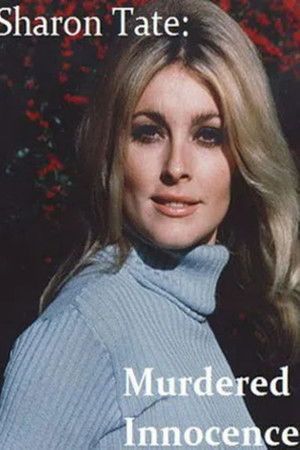Sharon Tate: Murdered Innocence Sharon Tate: Murdered Innocence