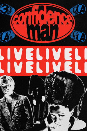 Confidence Man: Live From 3Olympia Theatre, Dublin Confidence Man: Live From 3Olympia Theatre, Dublin