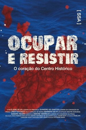 Ocupar e Resistir - O coração do Centro Histórico Ocupar e Resistir - O coração do Centro Histórico