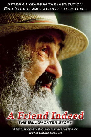A Friend Indeed: The Bill Sackter Story A Friend Indeed: The Bill Sackter Story
